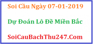 Dự đoán ngày 07-01-2019 – Thứ Hai