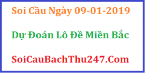 Dự đoán ngày 09-01-2019 – Thứ Tư