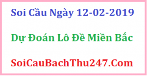 Dự đoán ngày 12-02-2019 – Thứ Ba