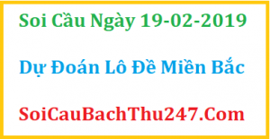 Dự đoán ngày 19-02-2019 – Thứ Ba