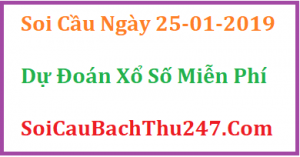 Dự đoán ngày 25-01-2019 – Thứ Sáu