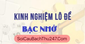 soi cầu bạc nhớ là gì có hiệu quả không